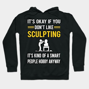 Smart People Hobby Sculpting Sculptor Sculpture Hoodie